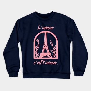 Love is Love in French L'amour Crewneck Sweatshirt